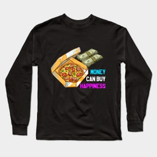 MONEY CAN BUY HAPPINESS Long Sleeve T-Shirt